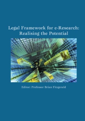 Legal Framework for e-Research: Realising the Potential book