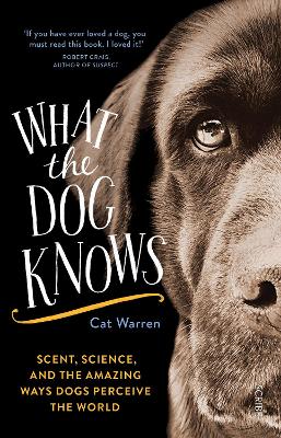 What the Dog Knows by Cat Warren