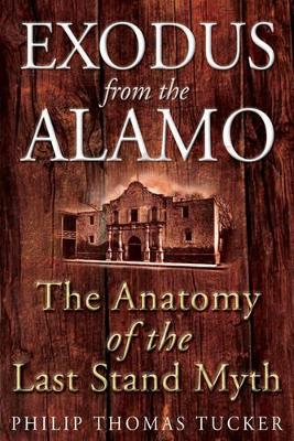 Exodus from the Alamo by Philip Thomas Tucker