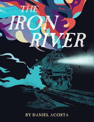 Iron River by Daniel Acosta