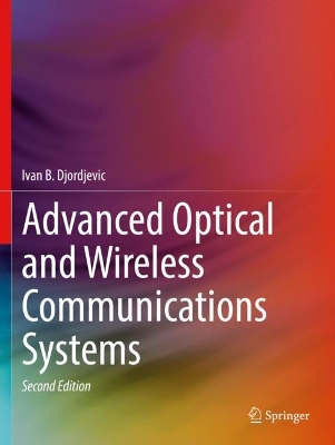 Advanced Optical and Wireless Communications Systems book