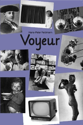 Hans-Peter Feldmann: Voyeur (7th Edition) book