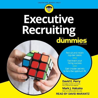 Executive Recruiting for Dummies by David E. Perry
