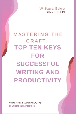 Mastering the Craft: Top Ten Keys for Successful Writing and Productivity book