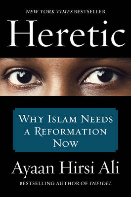 Heretic by Ayaan Hirsi Ali