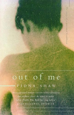 Out of Me: Story of a Postnatal Breakdown by Fiona Shaw