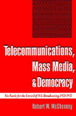 Telecommunications, Mass Media, and Democracy book