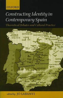 Constructing Identity in Twentieth-Century Spain by Jo Labanyi