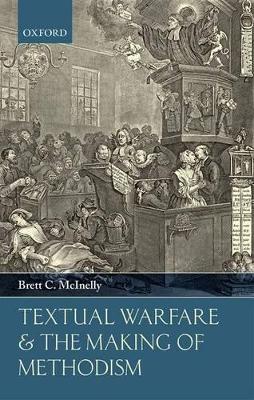 Textual Warfare and the Making of Methodism book