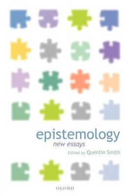 Epistemology by Quentin Smith