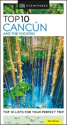DK Eyewitness Top 10 Cancún and the Yucatán book