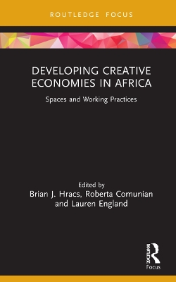 Developing Creative Economies in Africa: Spaces and Working Practices book