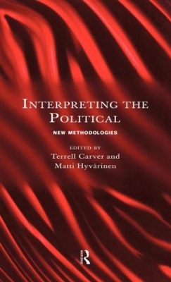 Interpreting the Political by Terrell Carver