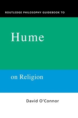 Routledge Philosophy GuideBook to Hume on Religion by David O'Connor