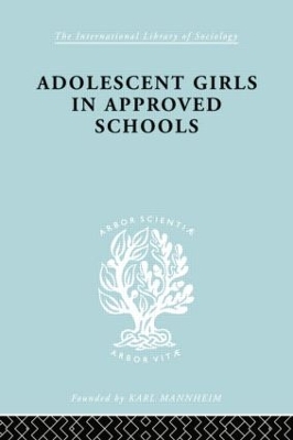 Adolescent Girls in Approved Schools book