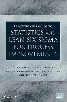 Practitioner's Guide to Statistics and Lean Six Sigma for Process Improvements book