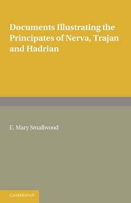 Documents Illustrating the Principates of Nerva, Trajan and Hadrian book