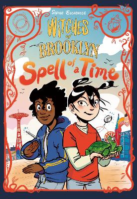 Witches of Brooklyn: Spell of a Time: (A Graphic Novel) by Sophie Escabasse