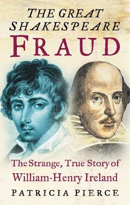 The Great Shakespeare Fraud by Patricia Pierce