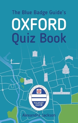 The Blue Badge Guide's Oxford Quiz Book book