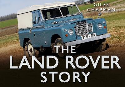 Land Rover Story by Giles Chapman