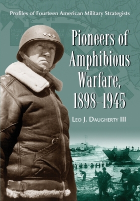 Pioneers of Amphibious Warfare, 1898-1945 book