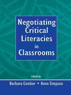 Negotiating Critical Literacies in Classrooms by Barbara Comber