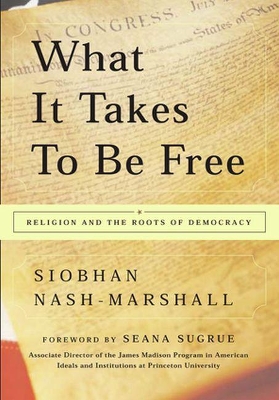 What It Takes to Be Free book