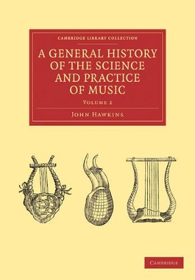 A General History of the Science and Practice of Music by John Hawkins