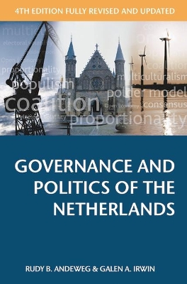 Governance and Politics of the Netherlands by Rudy B. Andeweg