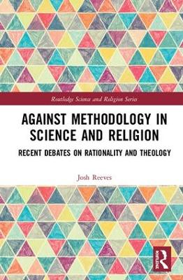 Against Methodology in Science and Religion book