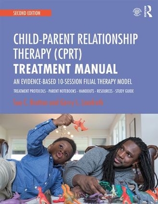 Child Parent Relationship Therapy (CPRT) Treatment Manual by Garry L. Landreth