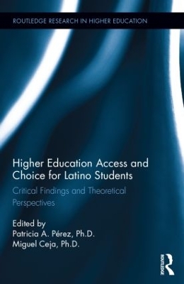 Higher Education Access and Choice for Latino Students by Patricia Perez