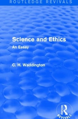 Science and Ethics by C. H. Waddington
