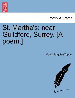 St. Martha's: Near Guildford, Surrey. [A Poem.] book