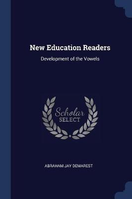 New Education Readers by Abraham Jay Demarest