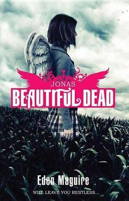 Beautiful Dead Book 1: Jonas by Eden Maguire