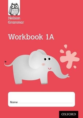 Nelson Grammar Workbook 1A Year 1/P2 Pack of 10 book