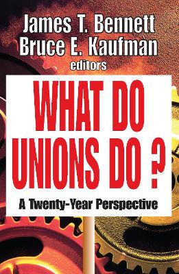 What Do Unions Do? by James T. Bennett