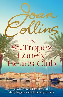The The St. Tropez Lonely Hearts Club: A Novel by Joan Collins