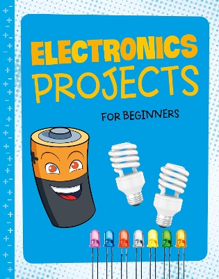 Electronics Projects for Beginners by Tammy Enz