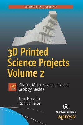 3D Printed Science Projects Volume 2 book