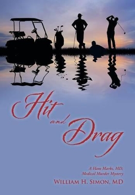 Hit and Drag: A Ham Marks, MD, Medical Murder Mystery book