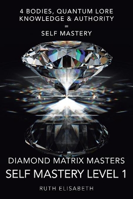 Diamond Matrix Masters: Self Mastery Level 1 book