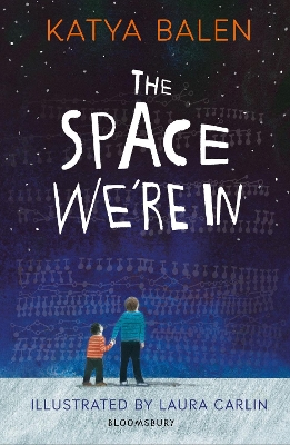 The Space We're In: from the winner of the Yoto Carnegie Medal 2022 by Katya Balen