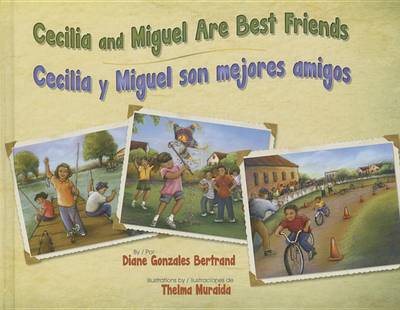 Cecilia and Miguel Are Best Friends/Cecilia y Miguel Son Mejores Amigos book