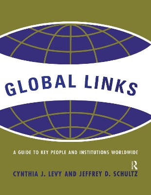 Global Links: A Guide to People and Institutions Worldwide book