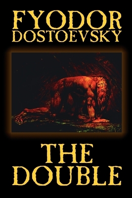 The Double by Fyodor Mikhailovich Dostoevsky, Fiction, Classics by Fyodor Mikhailovich Dostoevsky