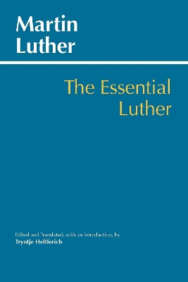 Essential Luther by Martin Luther