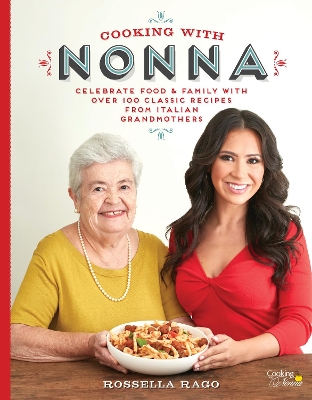 Cooking with Nonna by Rossella Rago